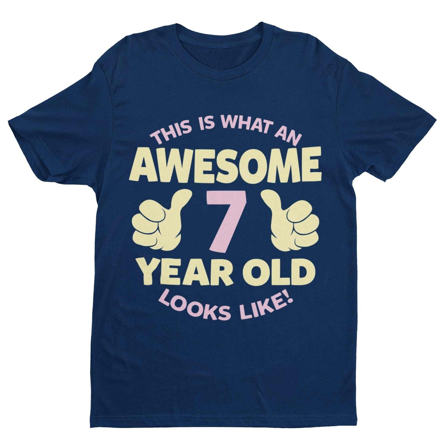 Girls 7th Birthday T-Shirt This Is What An Awesome 7 Year Old Looks Like Gift