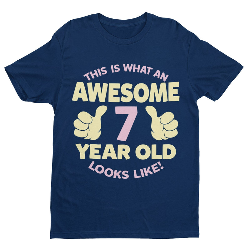Girls 7th Birthday T Shirt This Is What An Awesome 7 Year Old Looks Like Gift - Galaxy Tees