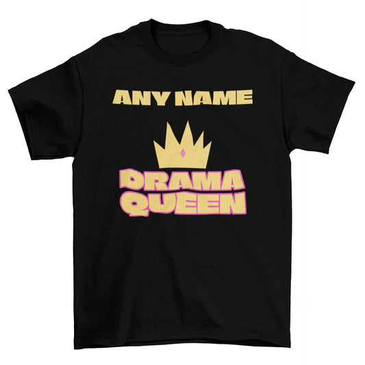 Girls Cute Personalised Gift Idea Drama Queen Slogan T - Shirt Funny With Any Name - Galaxy Tees