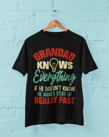 GRANDAD KNOWS EVERYTHING Funny T-Shirt What He Doesn't Know He Makes Up Fast Gift