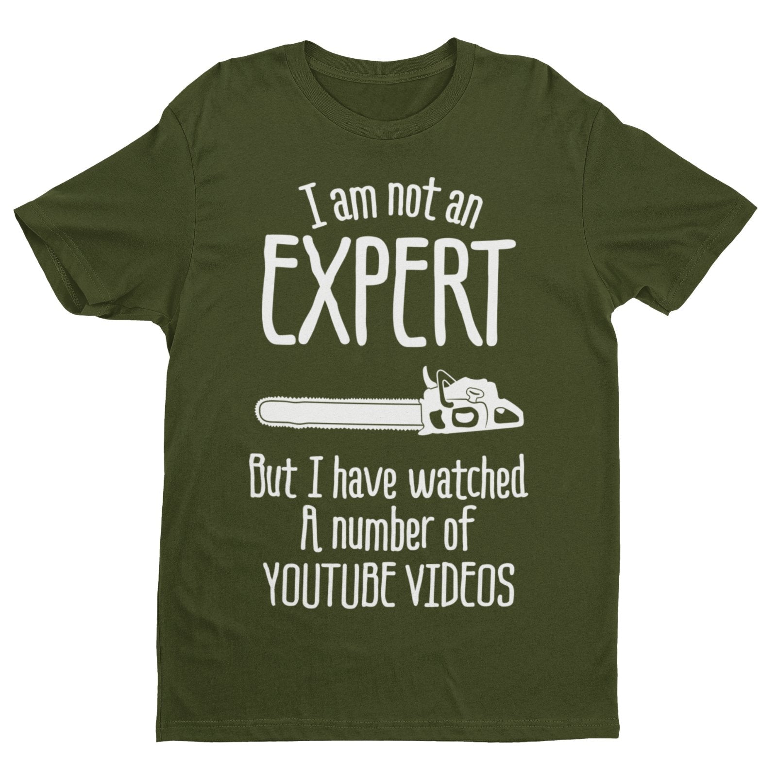 I Am Not An Expert But I Have Watched A Number of Youtube Videos Funny T-Shirt T-Shirt