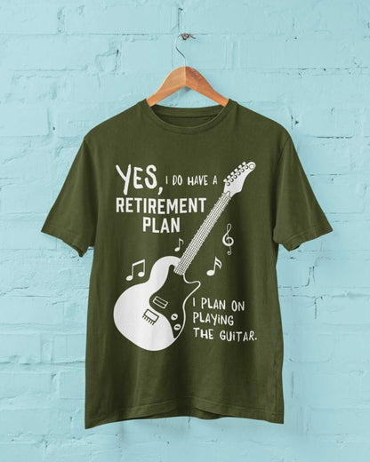 I Do Have a Retirement Plan - I Plan on Playing the Guitar T-Shirt T-Shirt