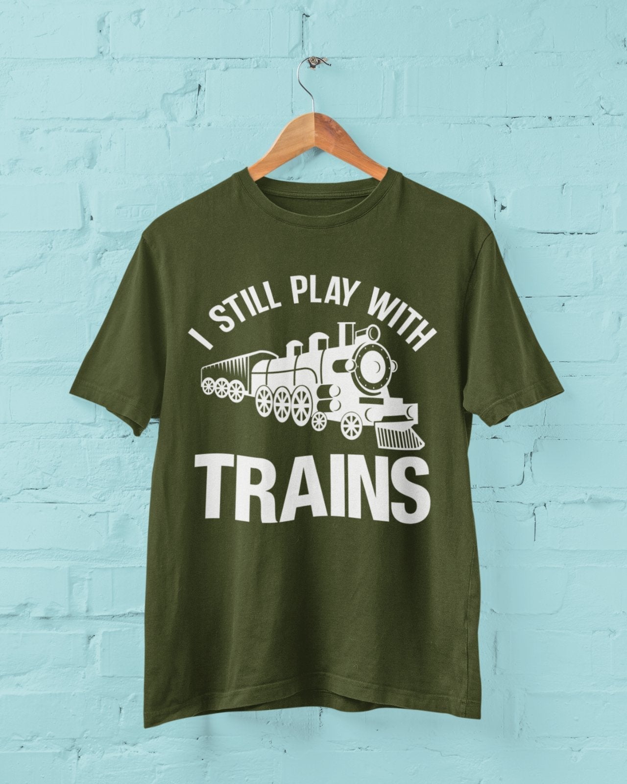 I Still Play With Trains Funny T-Shirt Model Railway Train Enthusiast Gift T-Shirt