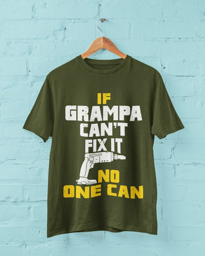 If GRAMPA Cant Fix It No One Can Funny T-Shirt Fathers Day Gift DIY Joke T-Shirt