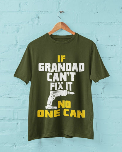 If GRANDAD Cant Fix It No One Can Funny T-Shirt Fathers Day Gift DIY Joke T-Shirt