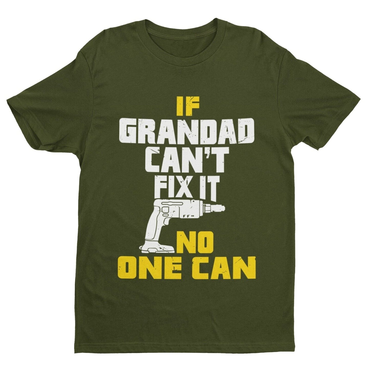 If GRANDAD Cant Fix It No One Can Funny T-Shirt Fathers Day Gift DIY Joke T-Shirt