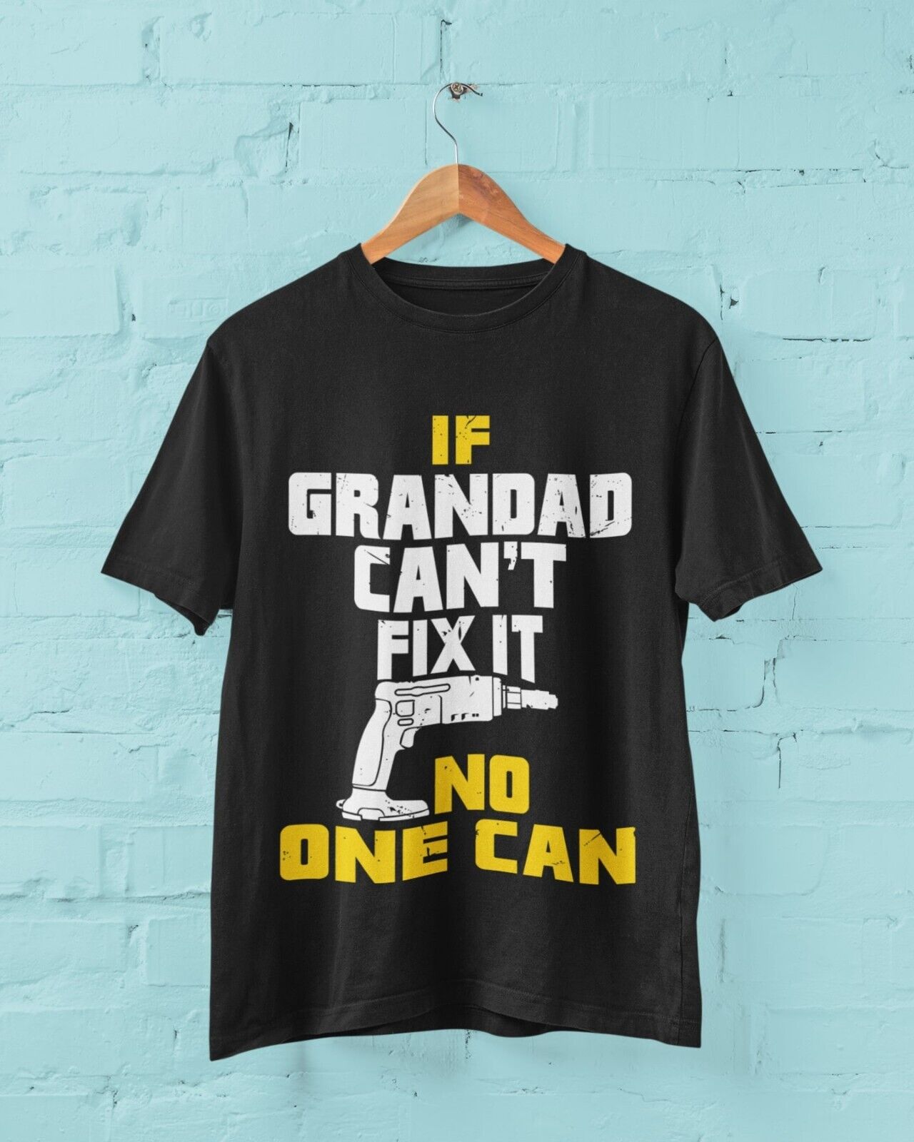 If GRANDAD Cant Fix It No One Can Funny T-Shirt Fathers Day Gift DIY Joke T-Shirt