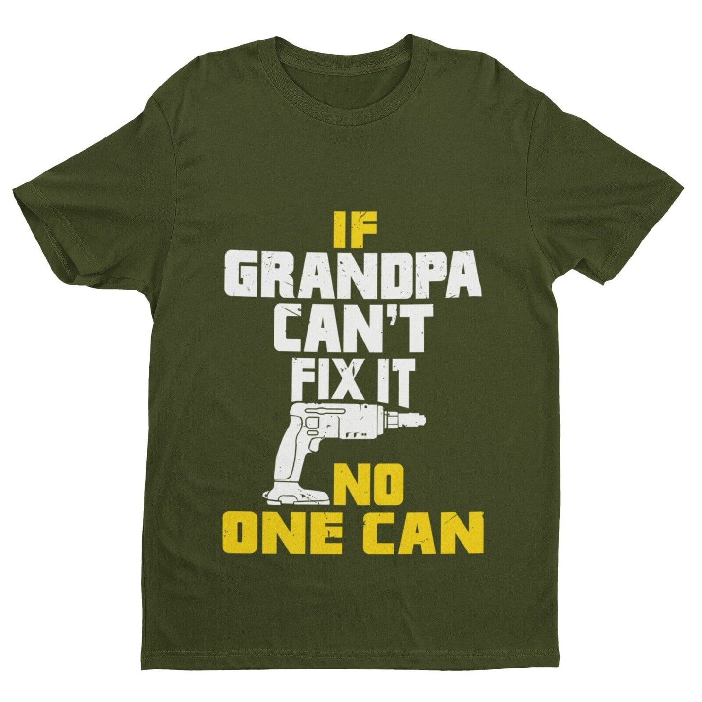 If GRANDPA Cant Fix It No One Can Funny T-Shirt Fathers Day Gift DIY Joke T-Shirt