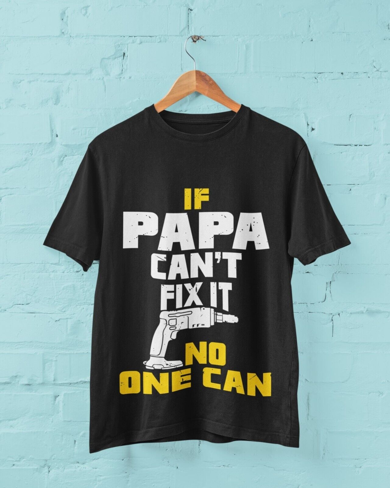 If PAPA Cant Fix It No One Can Funny T-Shirt Fathers Day Gift DIY Present T-Shirt