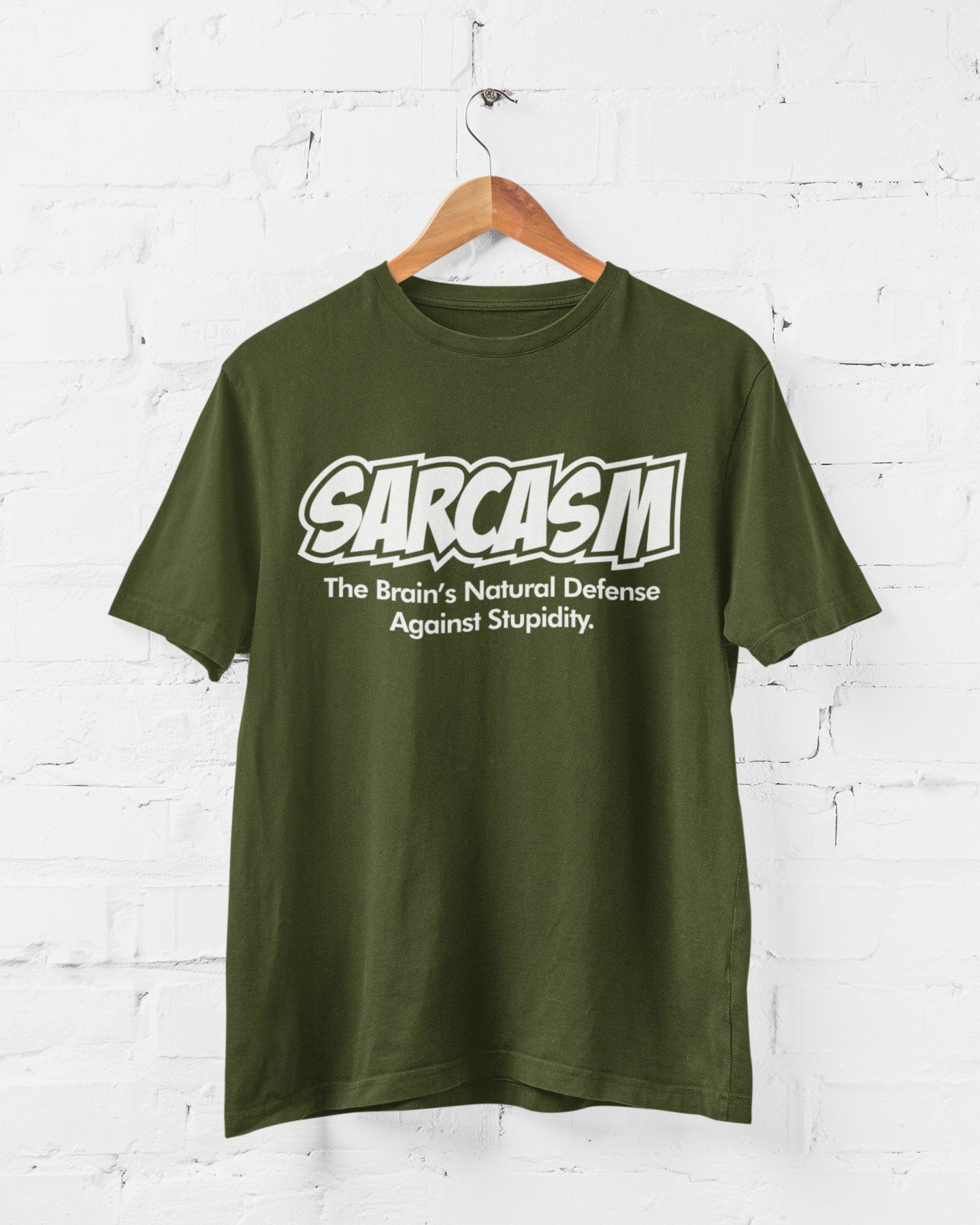 Sarcasm The Brain's Natural Defense Against Stupidity Funny Sarcastic T-Shirt SB20 - product image 6