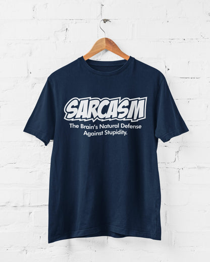 Sarcasm The Brain's Natural Defense Against Stupidity Funny Sarcastic T-Shirt SB20