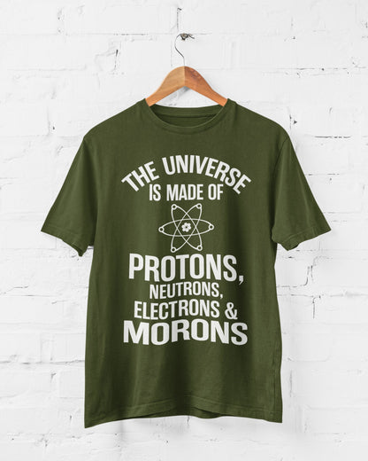 The Universe Is Made Of Protons Neutrons Electrons And Morons Funny T-Shirt - product image 8