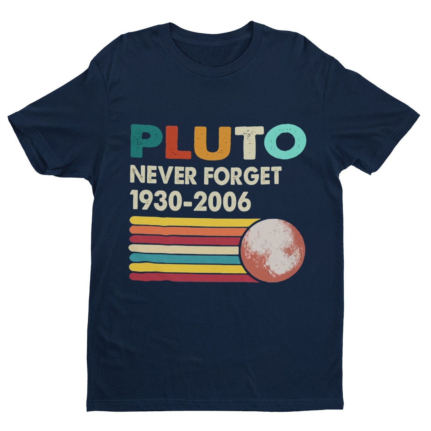 Pluto Never Forget 1930 - 2006 Funny T-Shirt gift for astronomer stargazer - product image 5