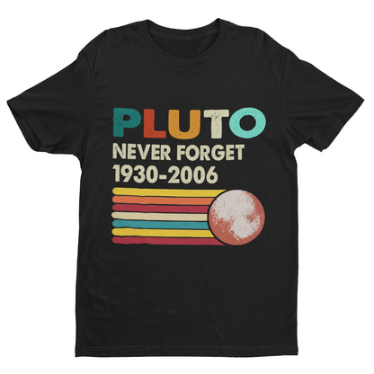 Pluto Never Forget 1930 - 2006 Funny T-Shirt gift for astronomer stargazer - product image 6