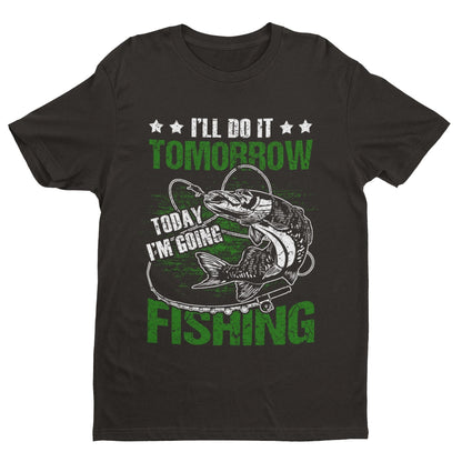 Funny Fishing T-Shirt: I'll Do It Tomorrow - Angler Gift - product image 4
