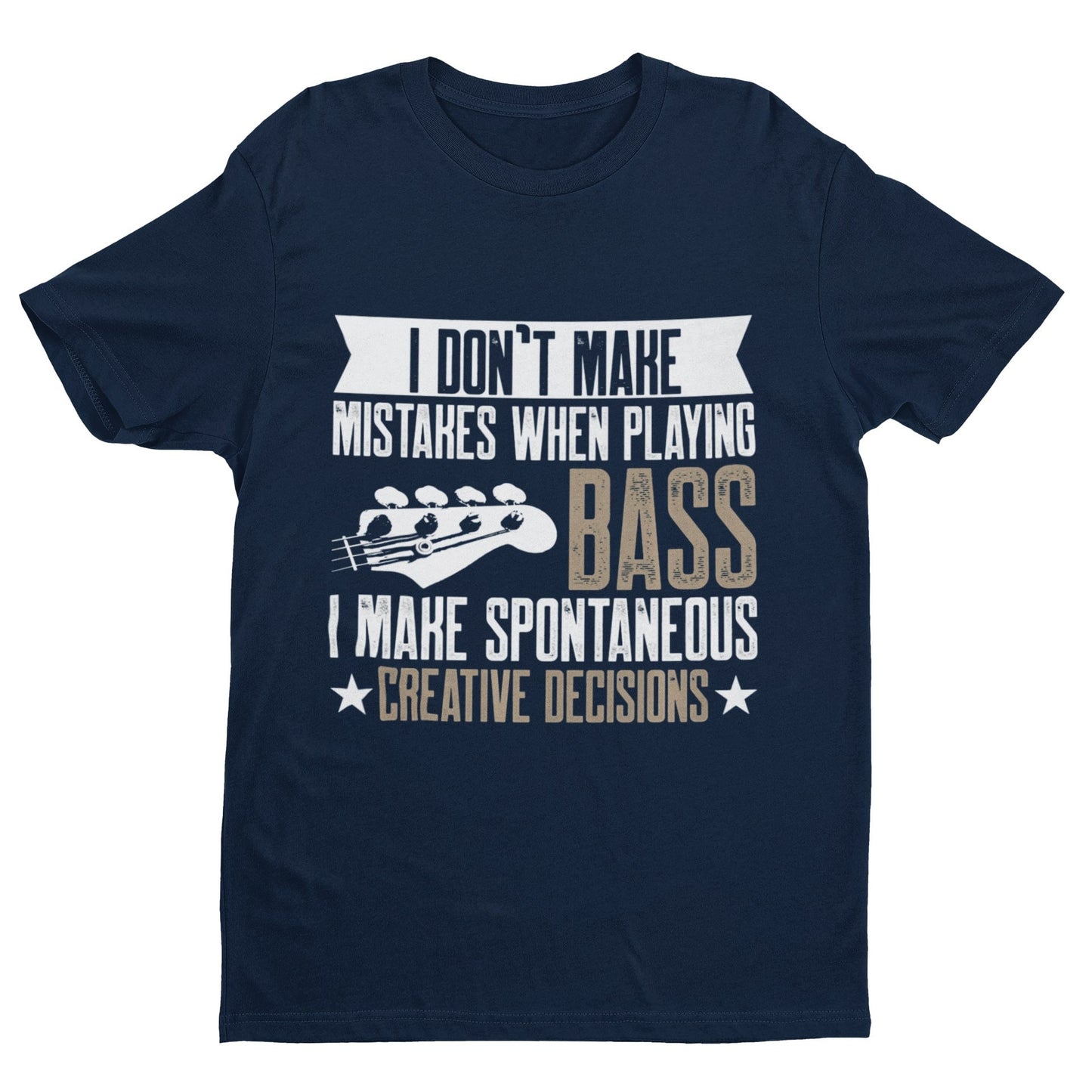 Funny Bass Guitar Player T-Shirt: Spontaneous Creative Decisions - product image 5