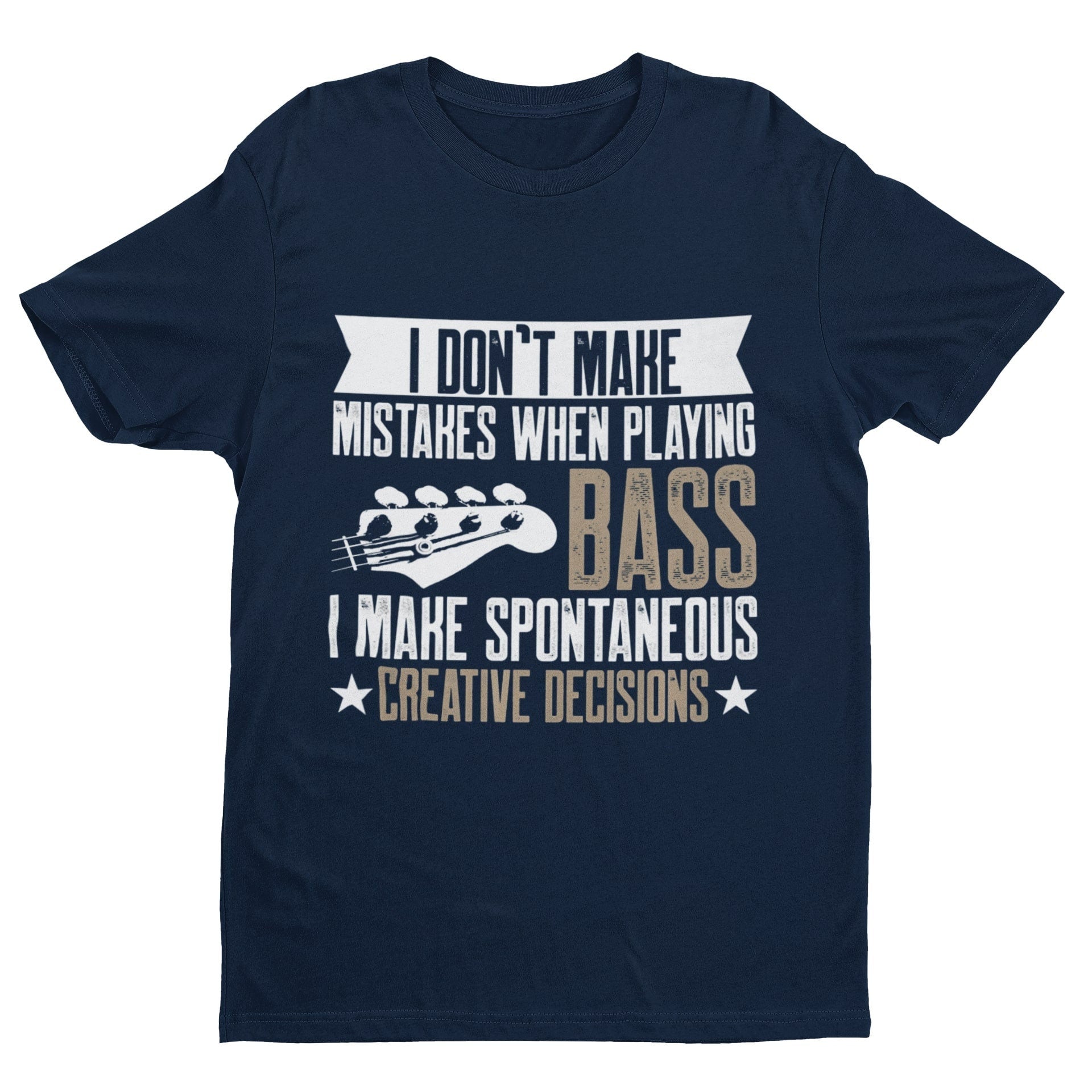 Funny Bass Guitar Player T-Shirt: Spontaneous Creative Decisions - product image 5