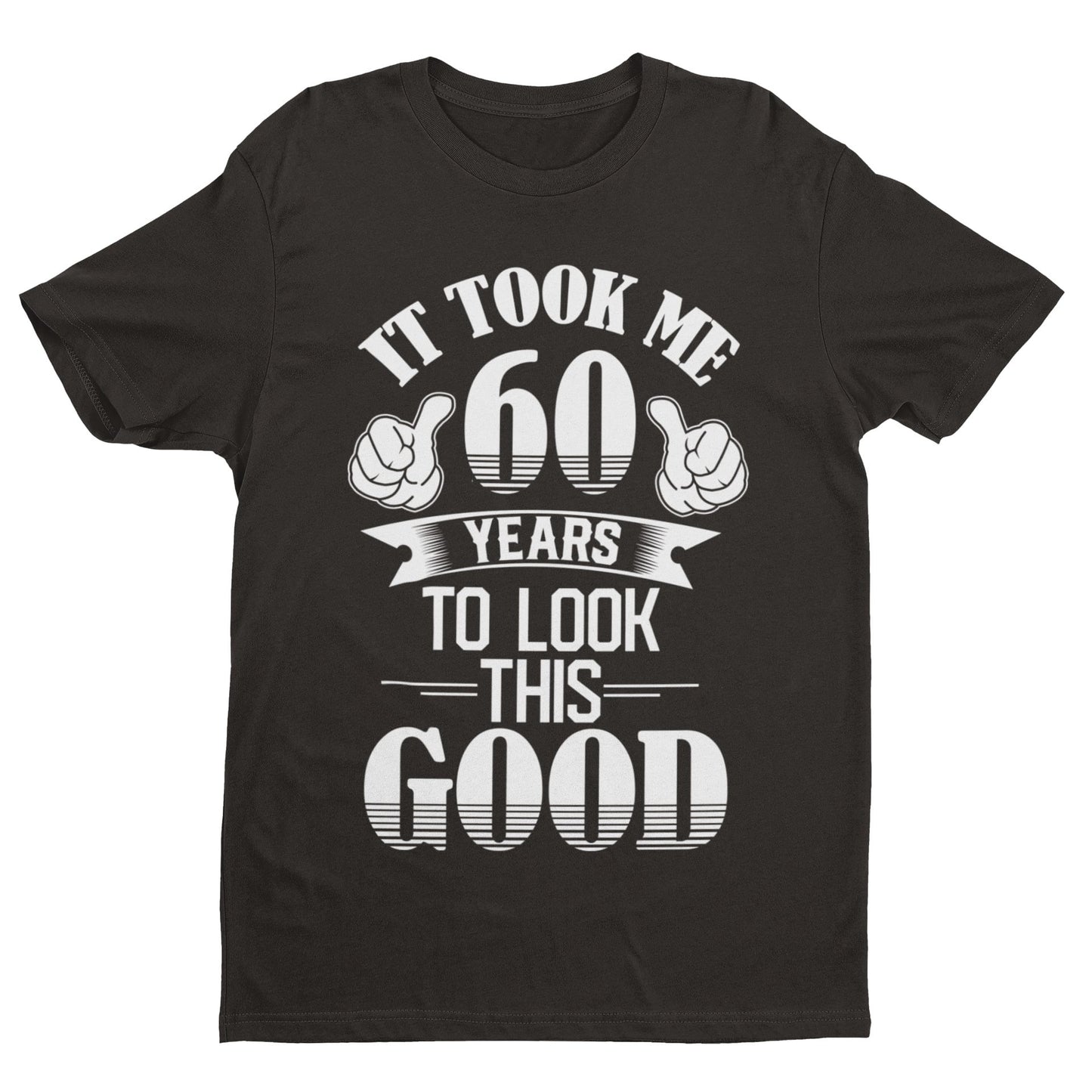 60 Years of Fabulousness: Looking Good on This 60th Birthday T-Shirt! - product image 6