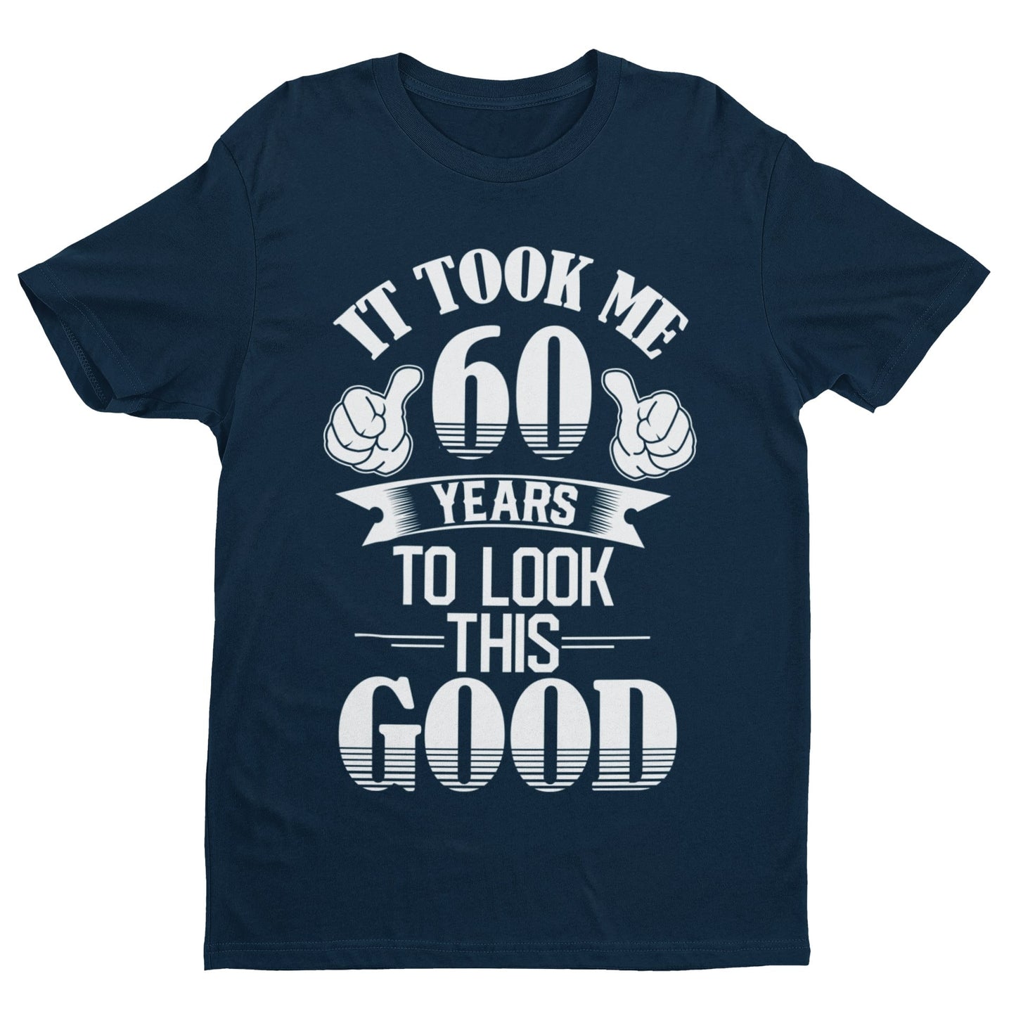 60 Years of Fabulousness: Looking Good on This 60th Birthday T-Shirt! - product image 7