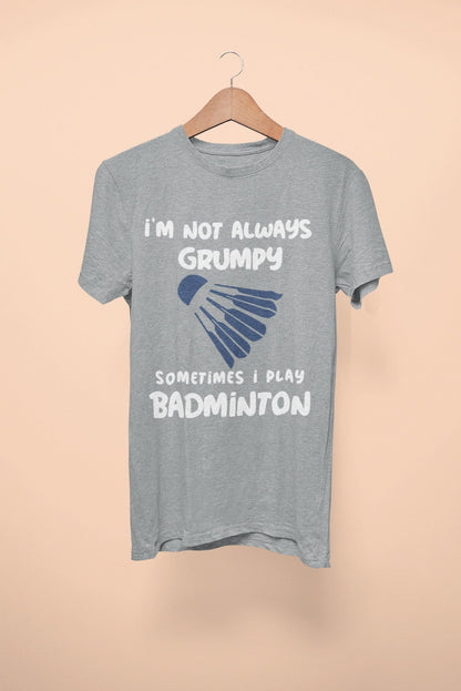 Funny Badminton T-Shirt: Grumpy Player Graphic Tee