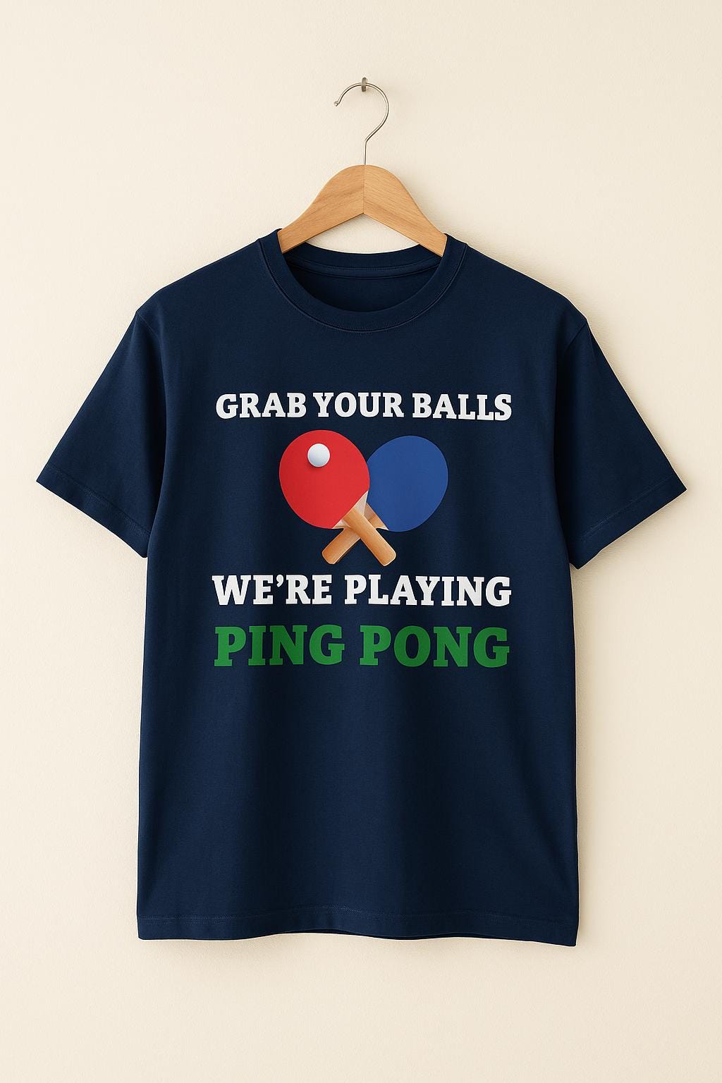 Funny Ping Pong T-Shirt: Grab Your Balls Graphic Tee