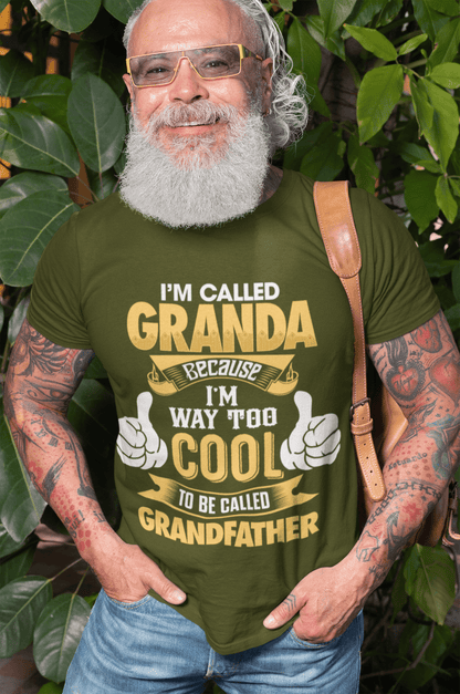 Im Called GRANDA Because I'm Way Too Cool To Be Called Grandfather Funny T-Shirt T-Shirt Gift
