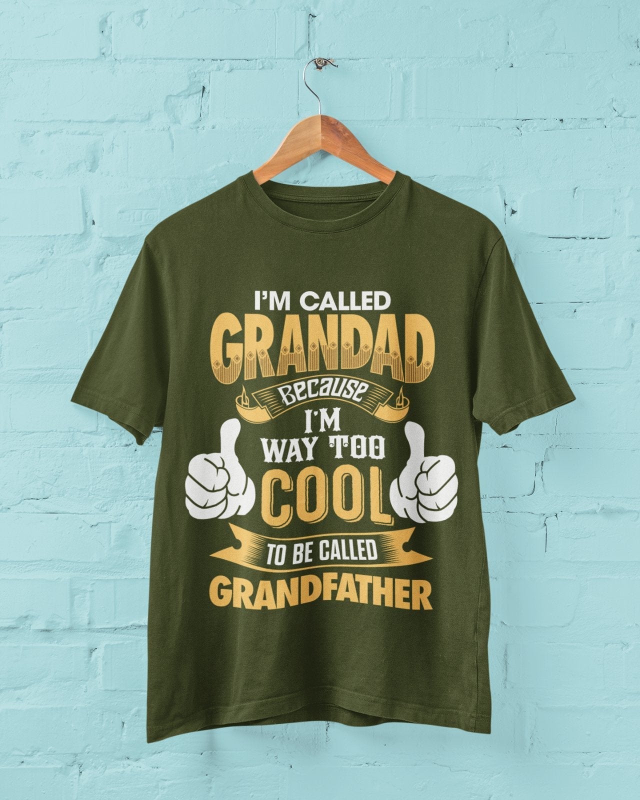 Im Called GRANDAD Because Im Way Too Cool To Be Called Grandfather Funny T-Shirt T-Shirt Gift