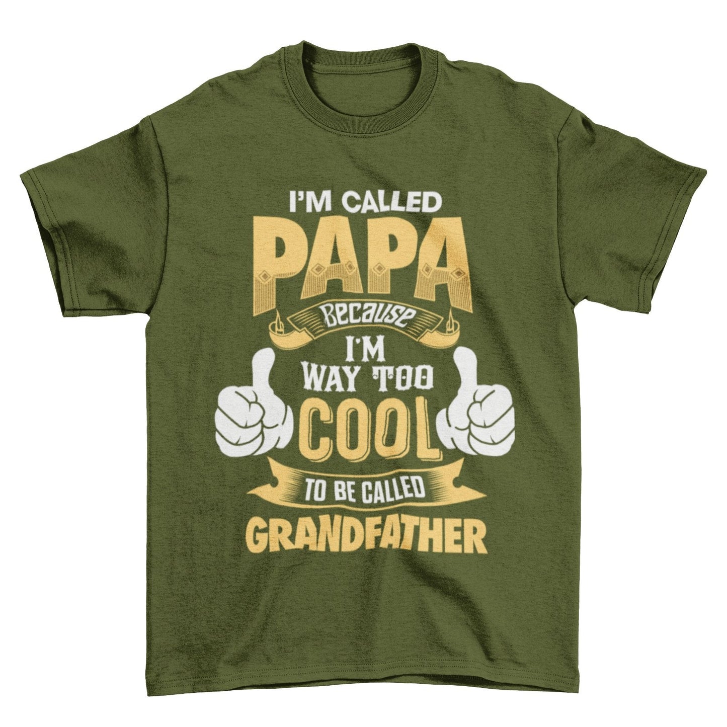 I'm Called PAPA Because I'm Way Too Cool To Be Called Grandfather Funny T-Shirt T-Shirt Gift