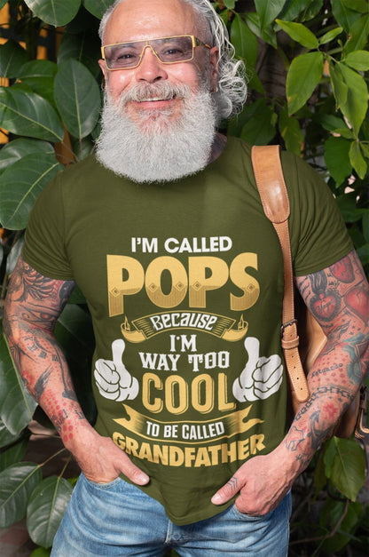 I'm Called POPS Because I'm Way Too Cool To Be Called Grandfather Funny T-Shirt T-Shirt Gift
