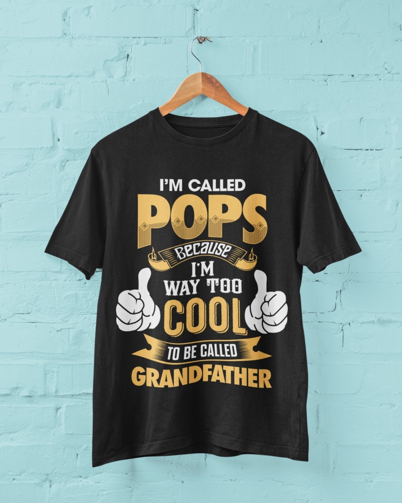 I'm Called POPS Because I'm Way Too Cool To Be Called Grandfather Funny T-Shirt T-Shirt Gift
