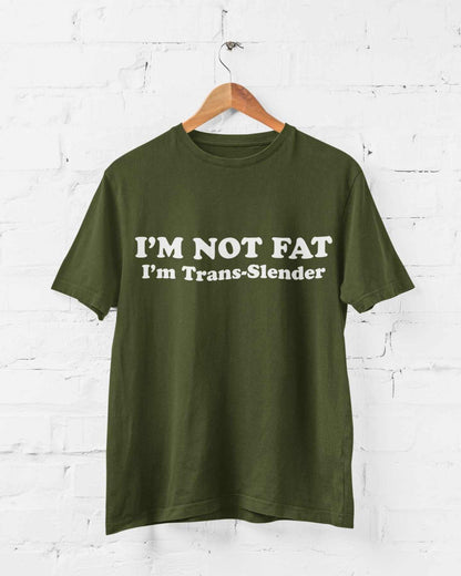 I'm Not Fat - I'm Trans - Slender Funny Anti Woke T-Shirt Novelty Trans Joke Gift T-Shirt