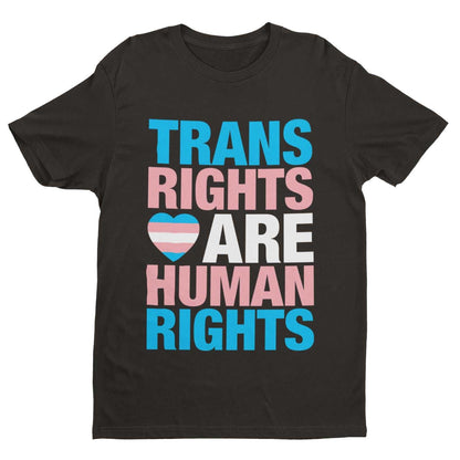 LGBTQIA+ T-Shirt TRANS RIGHTS ARE HUMAN RIGHTS Pride T-Shirt Gift Woke Inclusive T-Shirt