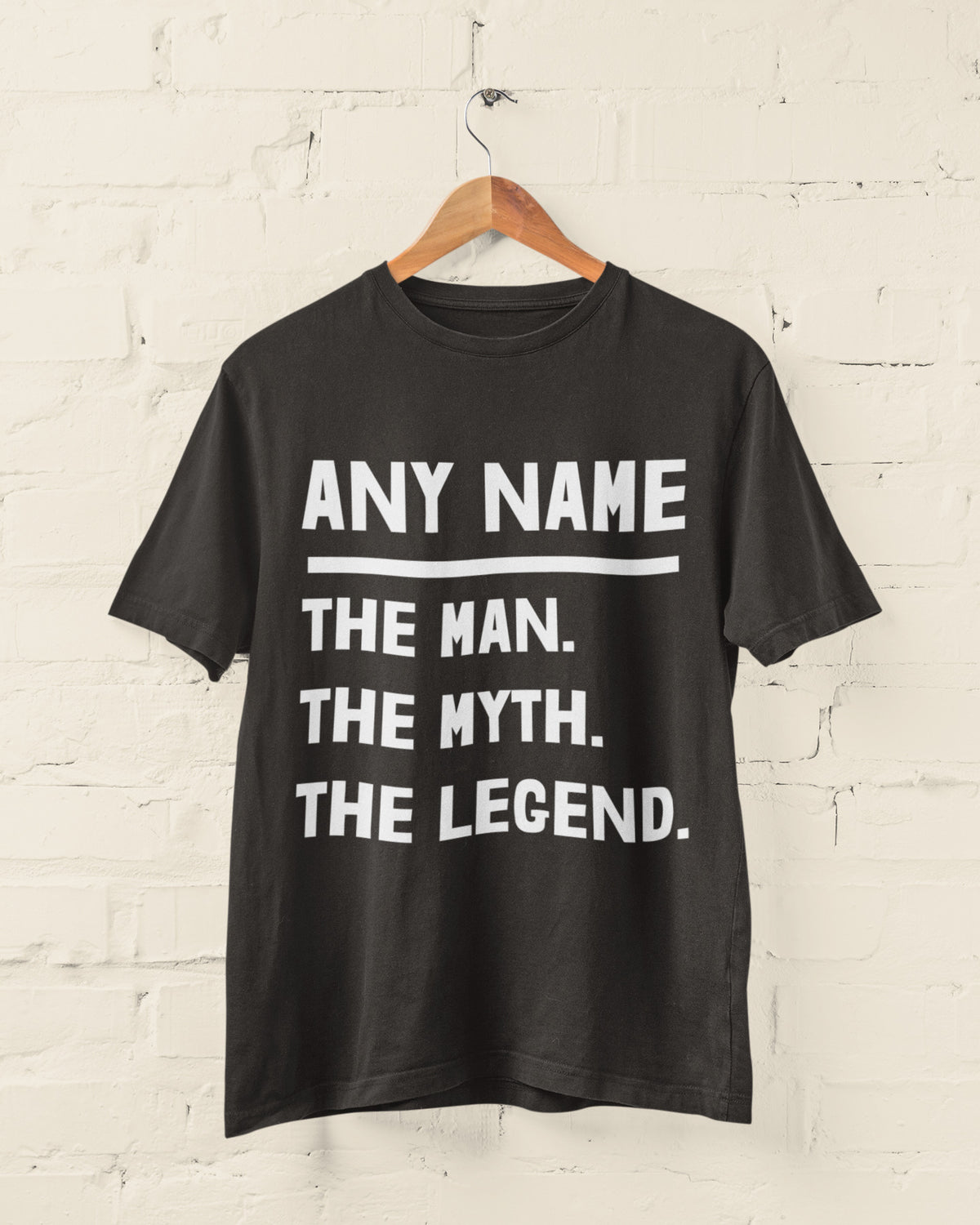 Personalised Man, Myth, Legend T-Shirt - Custom Name