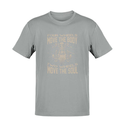 Motorcyclist Biker T-Shirt Four Wheels Move The Body 2 Wheels Move The Soul T-Shirt Gift