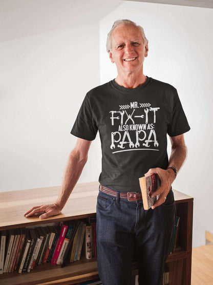 MR FIX IT Also Known As PAPA Funny T-Shirt Grandad Gift DIY Enthusiast T-Shirt