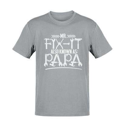 MR FIX IT Also Known As PAPA Funny T-Shirt Grandad Gift DIY Enthusiast T-Shirt