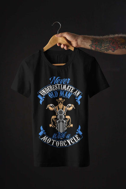 Never Underestimate An Old Guy On a Motorcycle Biker T-Shirt Dad Funny Gift T-Shirt