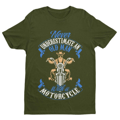 Never Underestimate An Old Guy On a Motorcycle Biker T-Shirt Dad Funny Gift T-Shirt