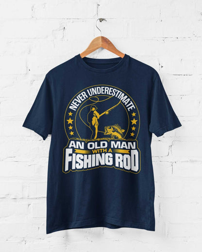 Never Underestimate An Old Man With A Fishing Rod Funny T-Shirt Old Guy Gift T-Shirt