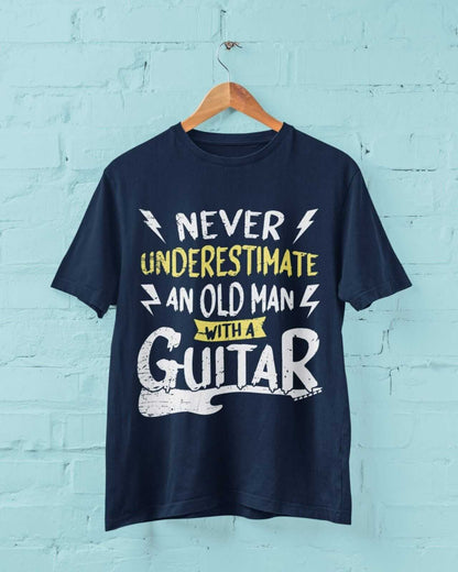 Never Underestimate An Old Man With A Guitar Funny T-Shirt Dad Grandad Gift T-Shirt