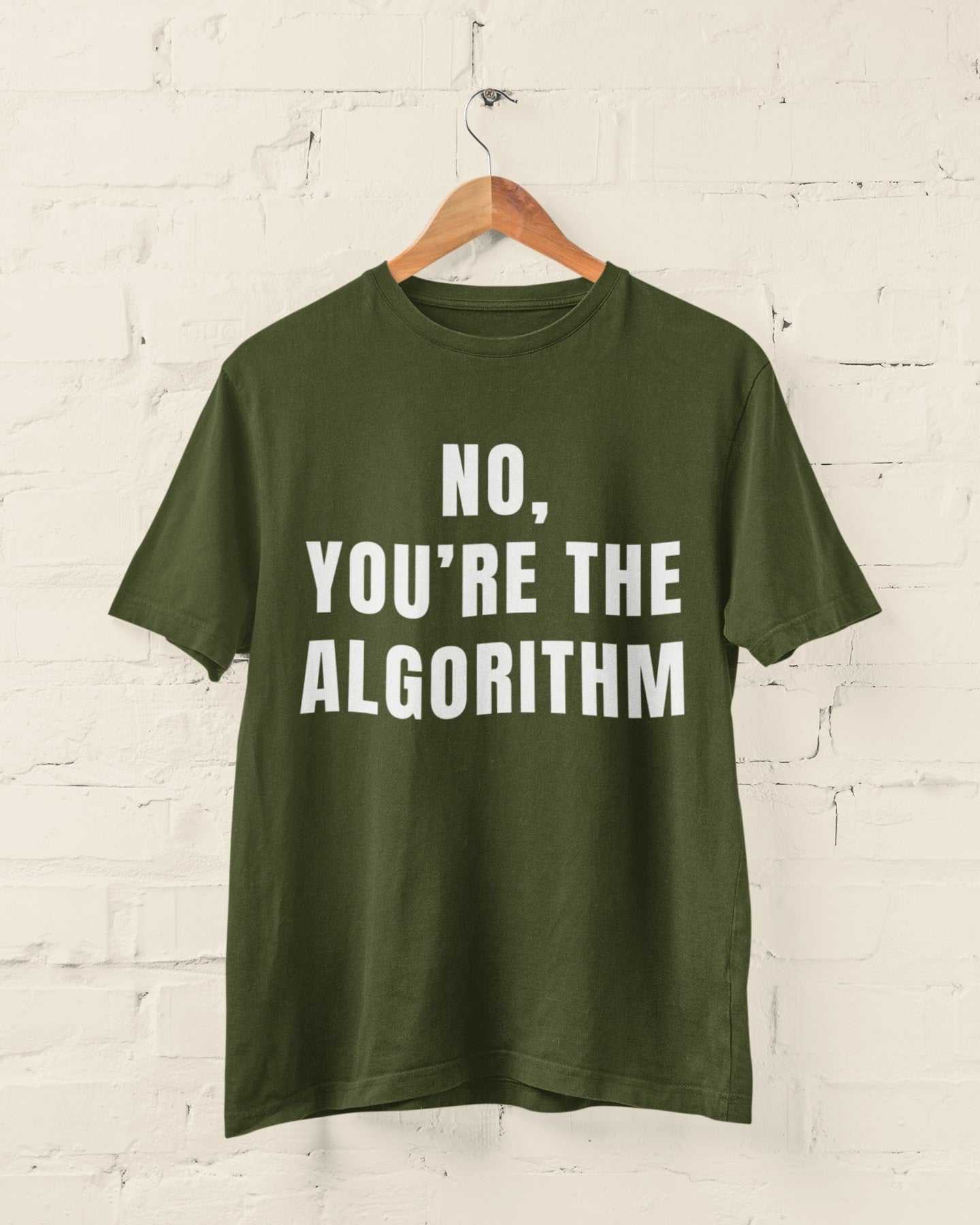 No, You're the Algorithm - Minimalist Tech Humour T-Shirt T-Shirt