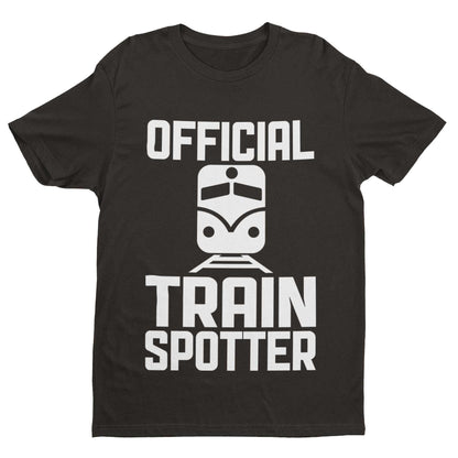 Official Train Spotter Funny T-Shirt Railway Enthusiast Gift Trainspotting T-Shirt