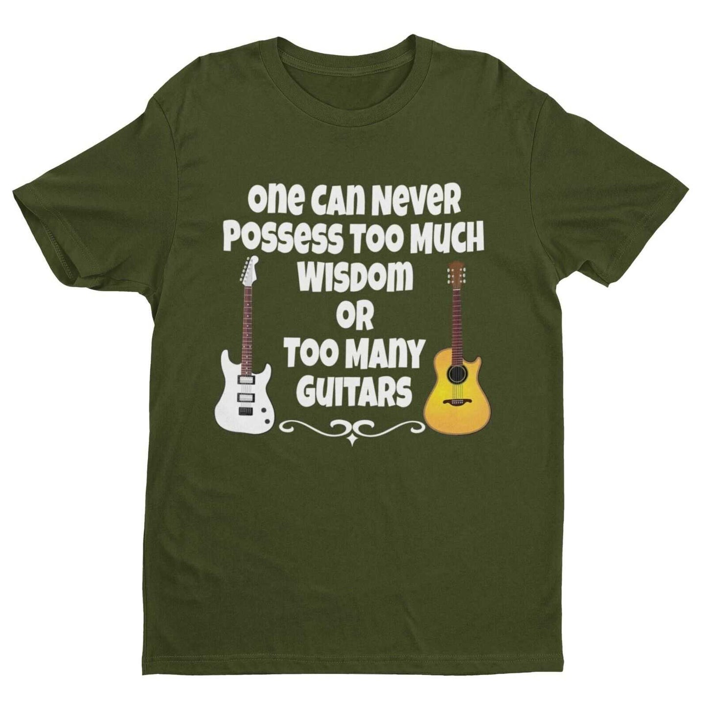 One Can Never Possess Too Much Wisdom Or Too Many Guitars Funny T-Shirt Musician T-Shirt