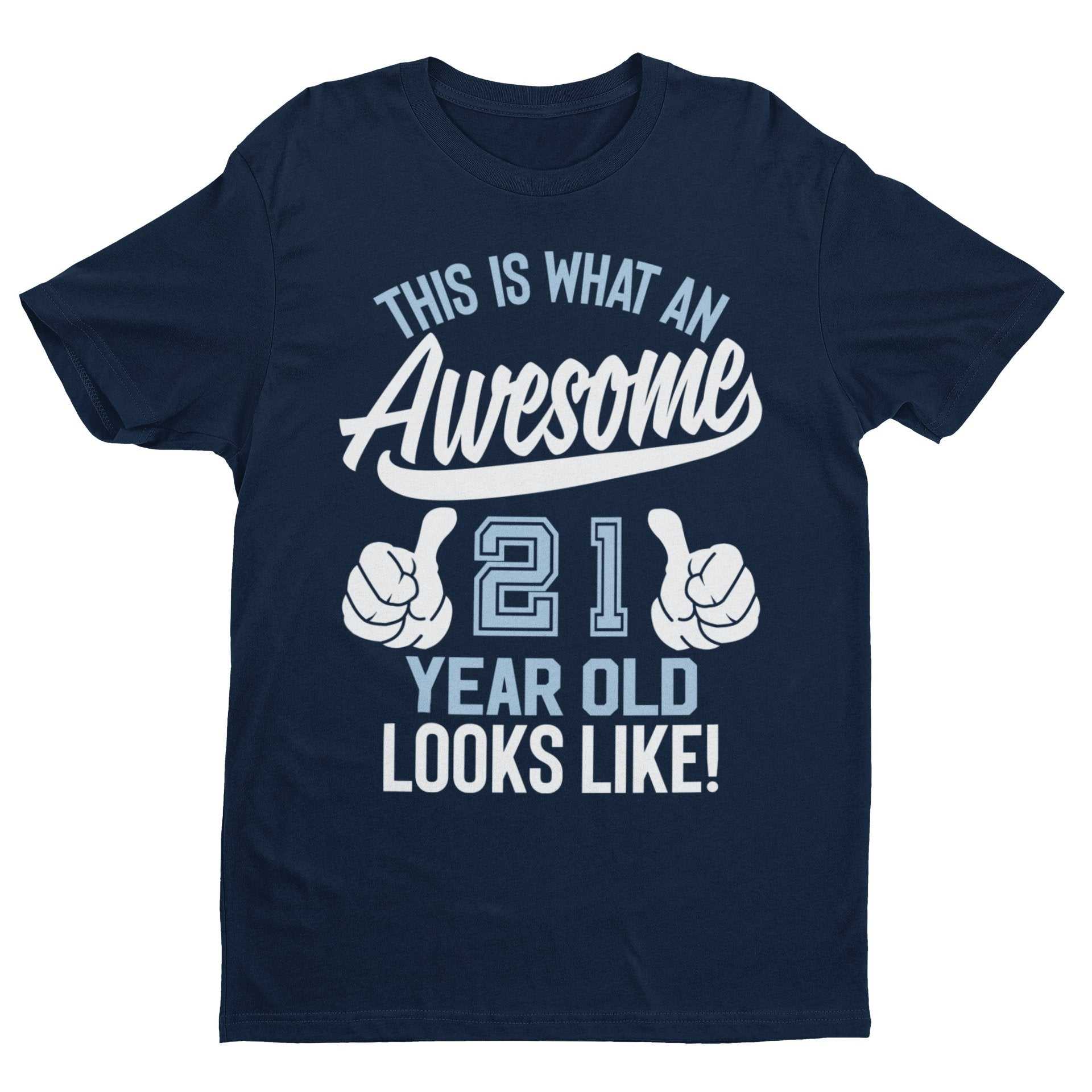 Personalised 21st Birthday T-Shirt This Is What an Awesome 21 With NAME ON BACK Gift