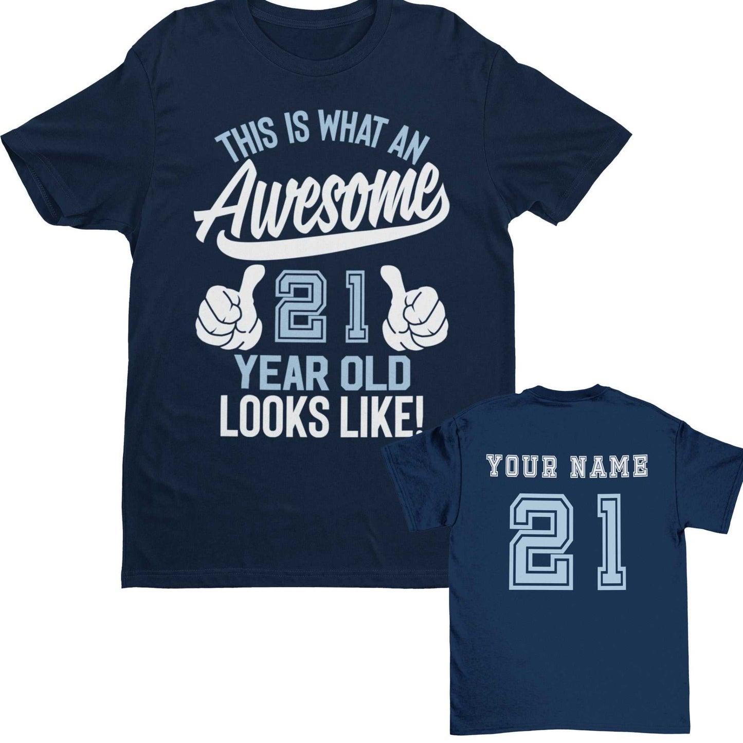 Personalised 21st Birthday T-Shirt This Is What an Awesome 21 With NAME ON BACK Gift