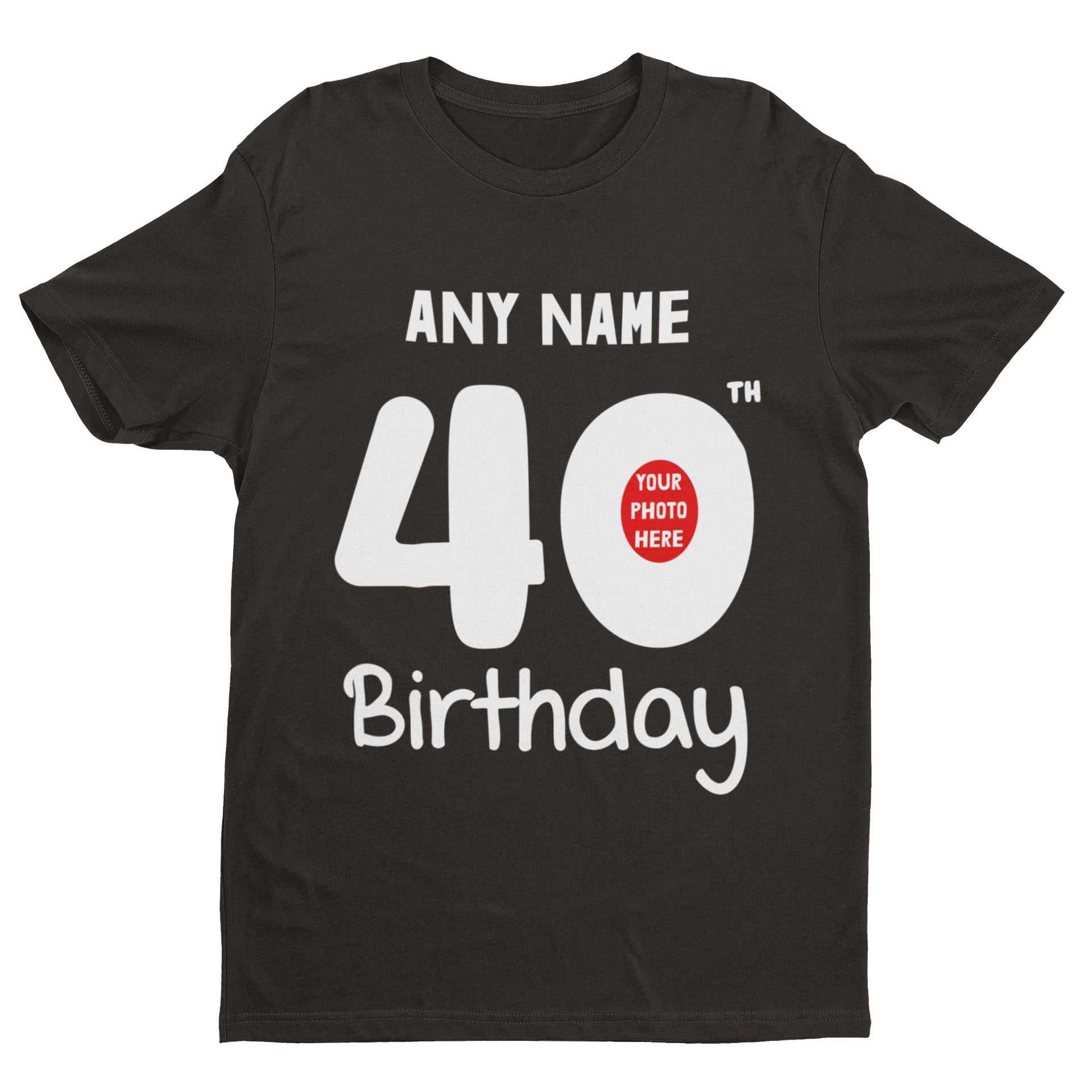 Personalised 40th Birthday T-Shirt Custom Name & Photo Gift For Party T-Shirt