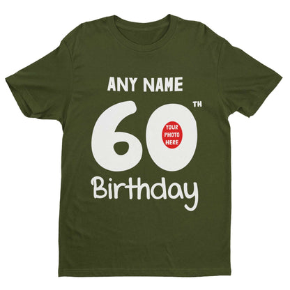 Personalised 60th Birthday T-Shirt Custom Name & Photo Gift For Party T-Shirt