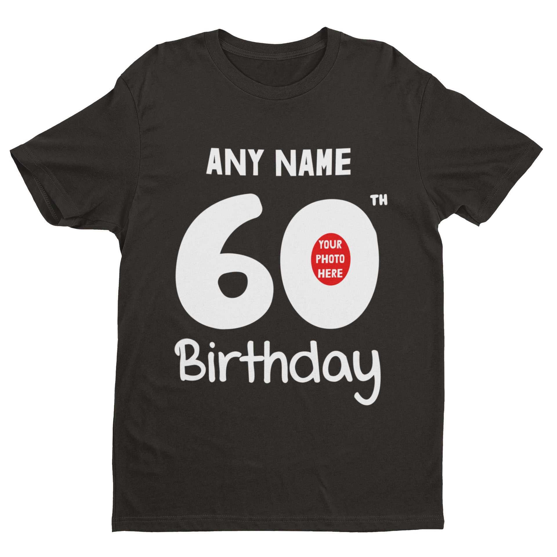 Personalised 60th Birthday T-Shirt Custom Name & Photo Gift For Party T-Shirt