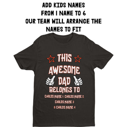 Personalised Dad T-Shirt "This Awesome Dad Belongs To" Add Kids'' Names Gift T-Shirt
