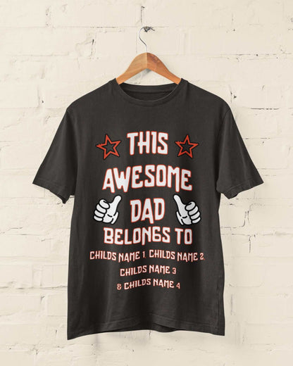 Personalised Dad T-Shirt "This Awesome Dad Belongs To" Add Kids'' Names Gift T-Shirt